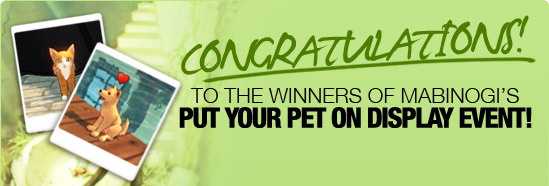 Congratulations to the winners of Mabinogi's 'Put Your Pet On Display' Event!