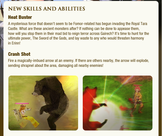 New Skills and Abilities New Skills and Abilities Your cylinder slowly builds up pressure as you use alchemy skills. Release stored up pressure as a devastating attack! Heat Buster will blast enemies using a fire crystal and the pressurized power of a cylinder. Crash Shot  Fire a magically-imbued arrow at an enemy. If there are others nearby, the arrow will explode, sending shrapnel about the area, damaging all nearby enemies!